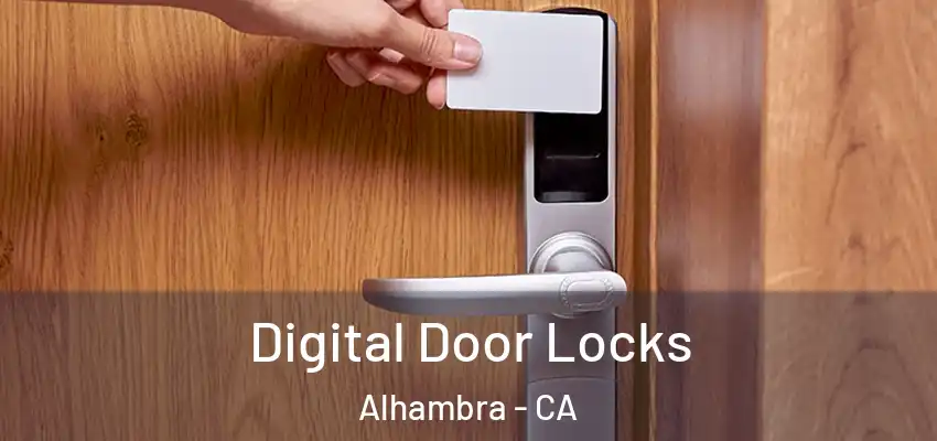  Digital Door Locks Alhambra - CA