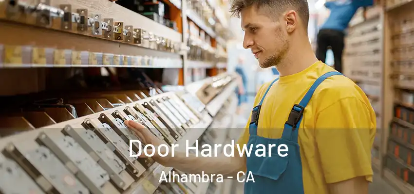  Door Hardware Alhambra - CA