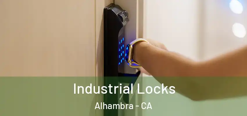  Industrial Locks Alhambra - CA