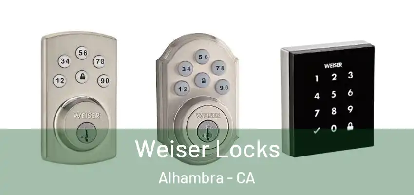  Weiser Locks Alhambra - CA